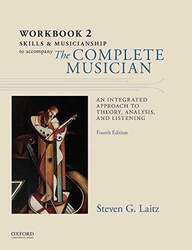 Workbook to Accompany The Complete Musician: Workbook 2: Skills and Musicianship: An Integrated Approch to Theory, Analysis, and Listening